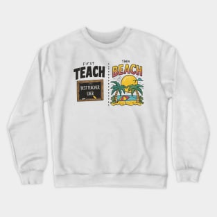 Best Teacher Ever Funny Summer Teacher Father's Day Crewneck Sweatshirt